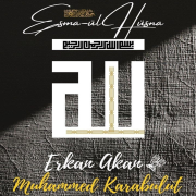 Esma-ül Hüsna - Erkan Akan & Muhammed Karabulut