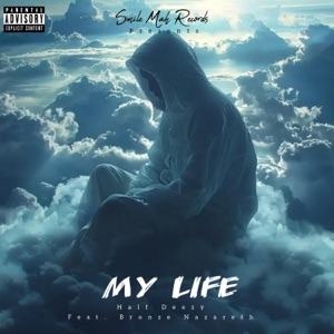 My Life (feat. Bronze Nazareth) - Single
