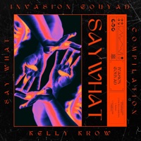 Say What (Invasion Gouyad) - EP - Kelly Krow