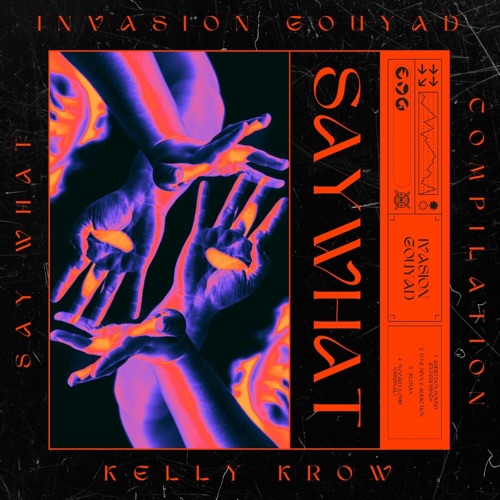 Say What - Gouyad Invasion - DJ G - Mixx X Addiction