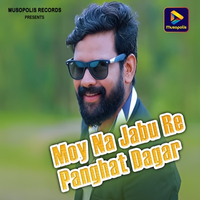 Moy Na Jabu Re Panghat Dagar - Single