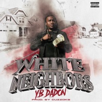 White Neighbors - Single - YB DaDon