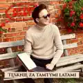 Tesknie Za Tamtymi Latami