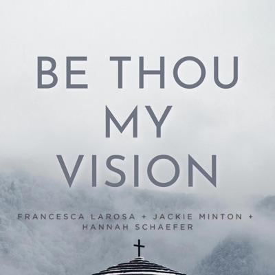 Be Thou My Vision - Single