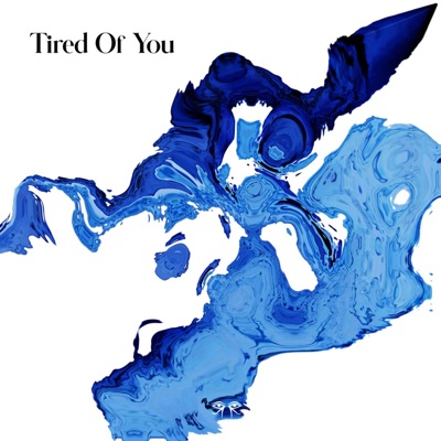 Tired Of You - Single