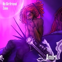 No Girlfriend zone - Single - Amiri