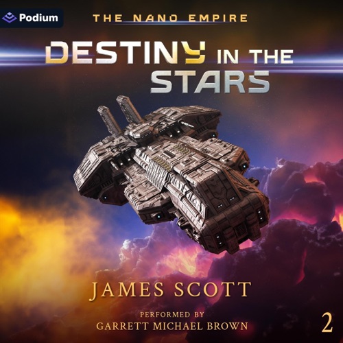 Destiny in the Stars: The Nano Empire, Book 2 (Unabridged) cover