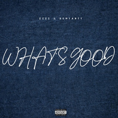 What's good (feat. Domyanty) - Single