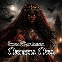 Iyami Osoronga Orisha Oya (Oriki Trap Mix) - Single - Temple of Gu Music