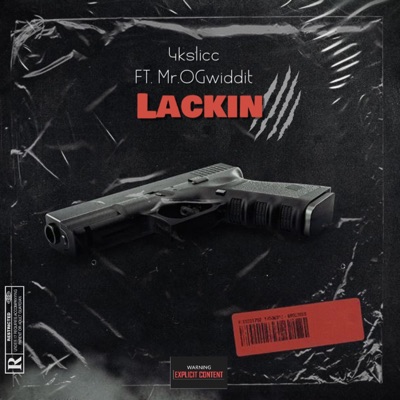 Lackin (feat. Mr.OGwiddit) - Single