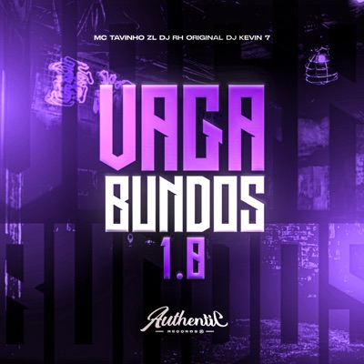 Vagabundos 1.0 (feat. DJ KEVIN 7 & Mc Tavinho zl) - Single