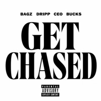 Get Chased (feat. Dripp & CEO BUCKS) - Single - Bagz