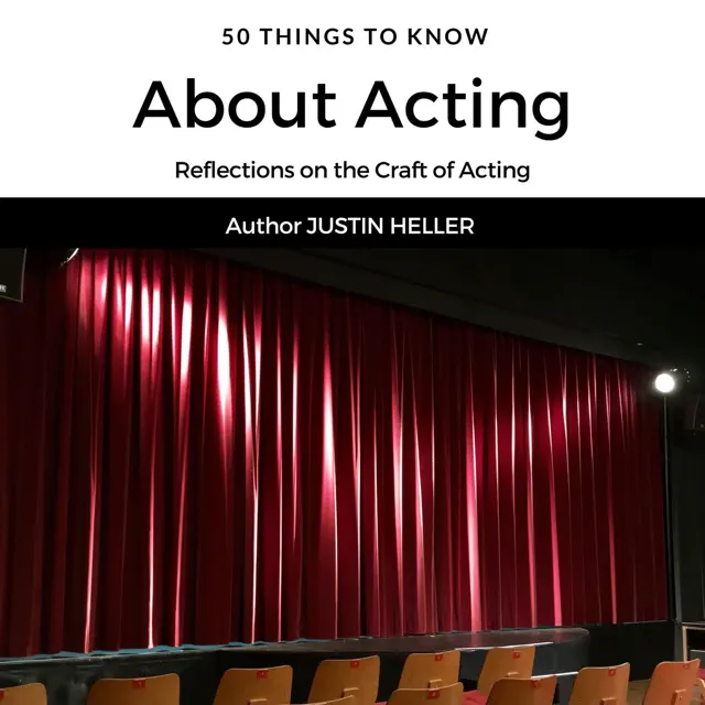 50 Things to Know About Acting: Reflections on the Craft of Acting: 50 Things to Know Career (Unabridged)