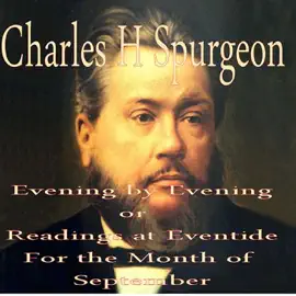 Evening by Evening: Readings for the Month of September (Readings at Eventide): Readings at Eventide (Unabridged)