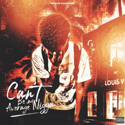 Can't Be No Average Nigga - EP
