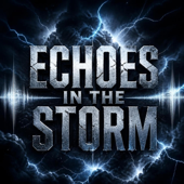 Echoes In The Storm