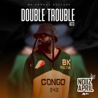 DOUBLE TROUBLE (acte 3) - Single - Noiiz April