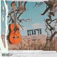 Glad To - Single - Spruce Loretto