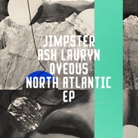 North Atlantic - EP - Jimpster, OVEOUS & Ash Lauryn