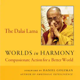 Worlds in Harmony: Compassionate Action for a Better World (Unabridged)