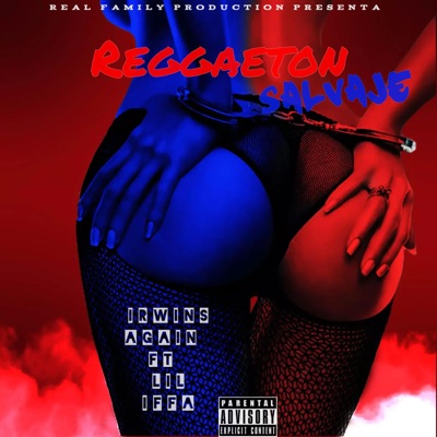 Reggaeton Salvaje (feat. Lil IFFA) - Single