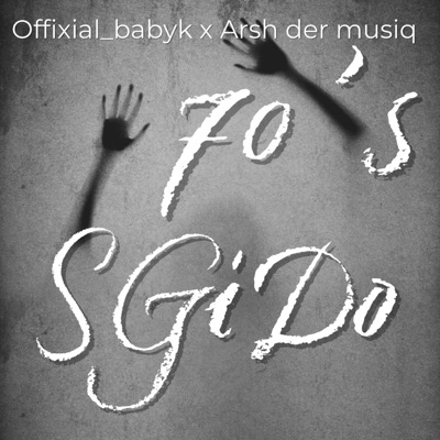70'S Sgido (feat. Arsh Der MusiQ) - Single