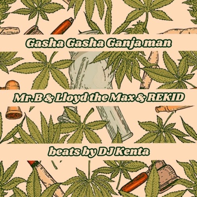 Gasha Gasha Ganjaman (feat. Lloyd the Max & REKID) - Single