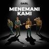 Menemani Kami, Vol. 2 - EP - DARL new Single