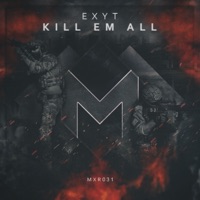 Kill Em All - Single - EXYT