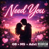 Need You - Single - GlennyBoyGB, MAST3RS3NPAI & Adxt.SB