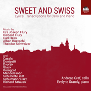 Sweet & Swiss: Lyrical Transcriptions for Cello & Piano - Andreas Graf & Evelyne Grandy