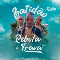 Rebola e Trava Batidão (Remix) - Single - Mc KSena