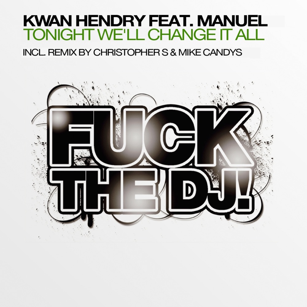 Обложка альбома «Tonight We'll Change It All (feat. Manuel) [Remixes] - Single» — Kwan Hendry
