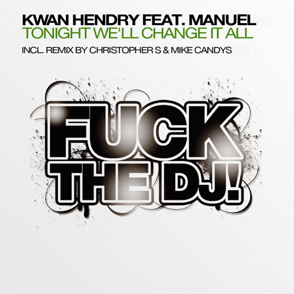 Tonight We'll Change It All (feat. Manuel) [Remixes] - Single