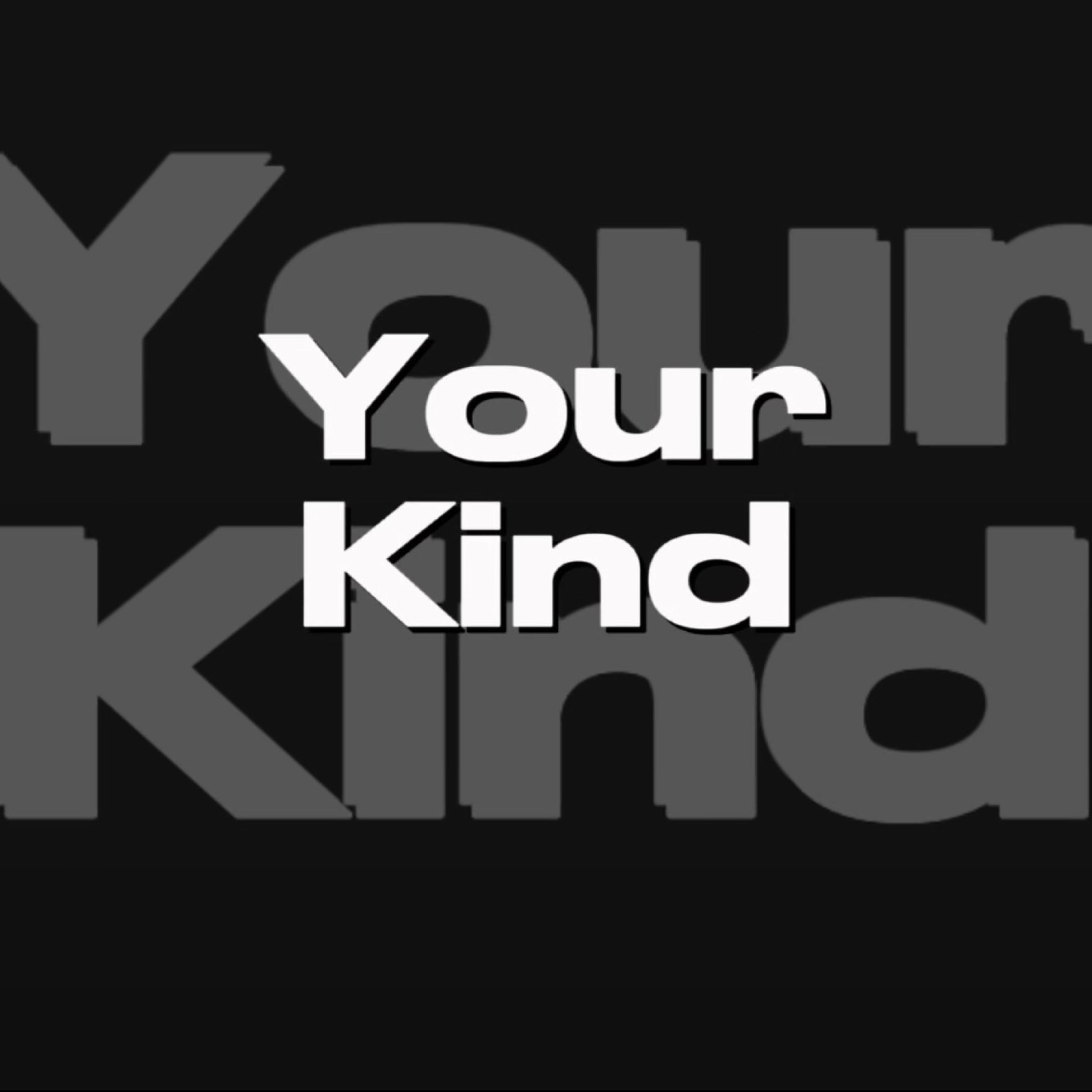 Your Kind - Single