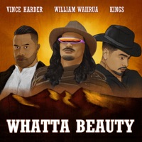 Whatta Beauty - Single - William Waiirua, Kings & Vince Harder