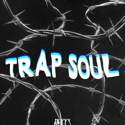 TRAP SOUL (feat. TyRaaX) - EP