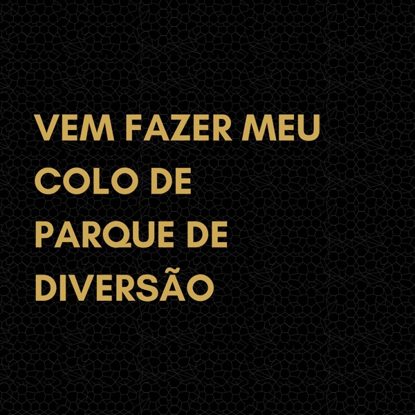 Vem Fazer Meu Colo de Parque de Diversão (feat. MC N do Bê)