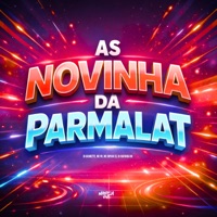 As Novinha da Parmalat - Single - DJ Granette, MC W1, Mc Bryan SS & DJ RAFINHA DN