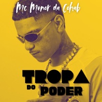 Tropa do Poder (feat. Dj Da Cohab) - Single - Mc Menor da Cohab & DJ TH DO TB