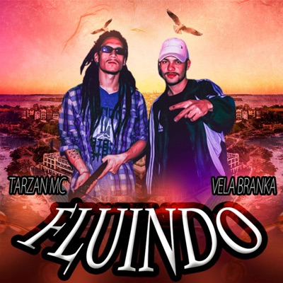 Fluindo (feat. TARZAN MC) - Single