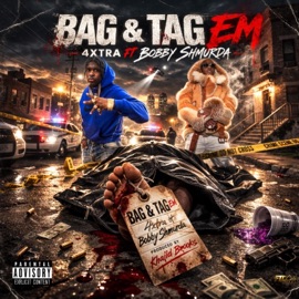 Bag & Tag Em 4Xtra, Bobby Shmurda & Khalid Brooks