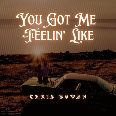 You Got Me Feelin' Like - Single