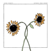 Spoke Too Soon - Single - Jake Scott
