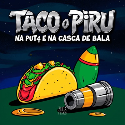 Taco o Piru na Put4 e na Casca de Bala - Single