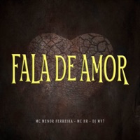 Fala de Amor - Single - MC Menor Ferreira, Mc Hr & DJ MV7