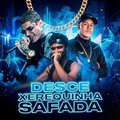 Desce Xerequinha Safada (Remix) - Single