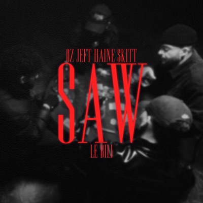 SAW (feat. FIEF, JEFT, OZ & SKITT) - Single