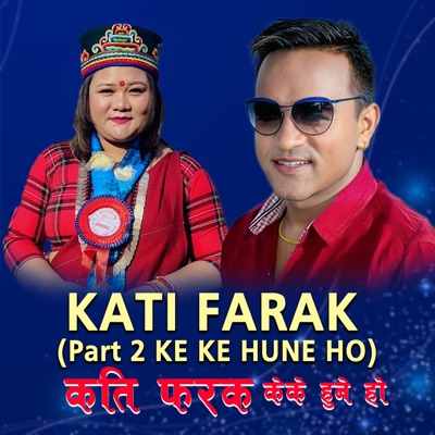 KATI FARAK, Pt. 2: Ke Ke Hune ho - Single