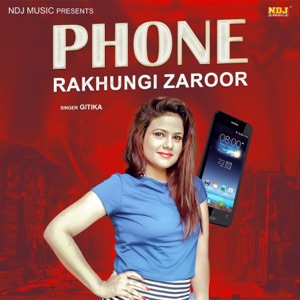 Phone Rakhungi Zaroor - Single